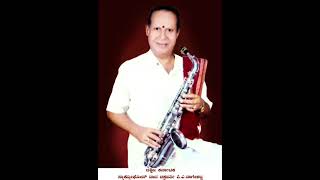 saxophone vidwan P A Nageswara🙏🌹🙏