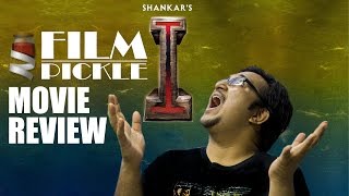 Shankar's 'I' : Movie Review By Film Pickle Vikram - Amy Jackson - Upen Patel