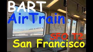 Virtual San Francisco - BART ride to AirTrain Ride to SFO Terminal 2