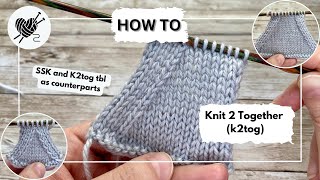Learn the K2TOG Knitting Technique: Tips and Tricks