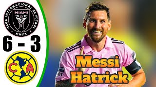 Messi Back 💥 Inter Miami vs Club America 6-3 - All Goals \u0026 Highlights - 2025