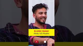 Elvish Yadav Hindu V/S Muslim 😨😨