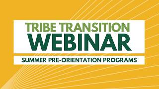 Tribe Transitions: Pre-Orientation Programs