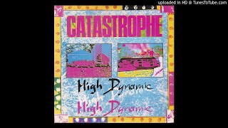 Catastrophe ► High Dynamic [HQ Audio] 1982