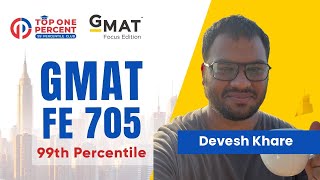 705 in GMAT Focus Edition - Devesh Khare, 98th Percentile!