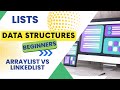 Data Structures - Lists || ArrayList vs LinkedList