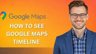 How to see google maps timeline on desktop (Latest Update)