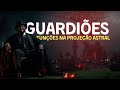 GUARDIÕES: FUNÇÕES NA PROJEÇÃO ASTRAL