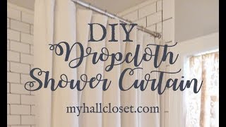 DIY Dropcloth Shower Cutain for a Farmhouse Bathroom