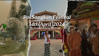 ✨✨POI SANGKEN FESTIVAL II KALIONI SUTONG PEY FRAA BUDDHIST MONASTERY II Part 1 14TH APRIL 2024✨