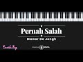 Pernah Salah - Mawar De Jong (KARAOKE PIANO - FEMALE KEY)