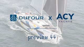 The Dufour 44 Presented by ACY Yachts