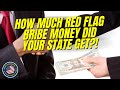 UNBELIEVEABLE! How Much Red Flag Bribe Money Did YOUR State Get?!?