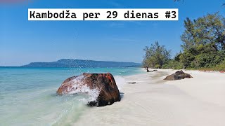 Kambodža per 29 dienas #3: Batambang, Sihanoukvile, Koh Rong salos. Bambukų traukinys ir paplūdimiai