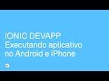 Ionic DevApp - Executando aplicativo Ionic em Android e iOS