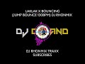 LAKLAK X BOUNCING (JUMP BOUNCE 130BPM) DJ RHONMIX