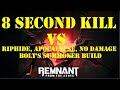 Remnant from the Ashes: Amazing 8 second kill! vs Riphide, apocalypse, no damage