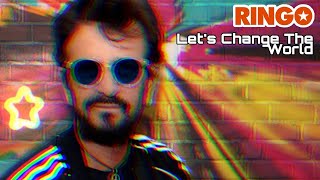 Ringo Starr - Let's Change The World // Subtitulada en Español & Lyrics
