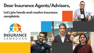 Dear Insurance Agents/Advisors, Let's Resolve Insurance Grievances Together | Insurance Samadhan