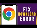 How to Fix Google Chrome Download Failed Network Error