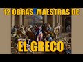 12 obras maestras de el Greco