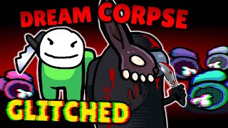 Dream & Corpse Dominating In Glitched Among Us 69,000 IQ w/ Toast, TommyInnit, Sykkuno & more