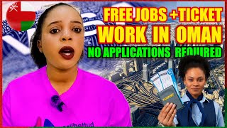 Uko Wabona Akazi muri Oman: How to Work Abroad with No Experience (FREE VISA)