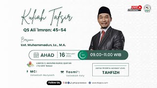 TAFSIR QS AL-'IMRAN AYAT 45 - 54 BERSAMA UST. MUHAMMADUN ABDUL HAMID, Lc., M.A.