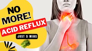 GERD: Acid Reflux Treat with 5 Effective Ways!