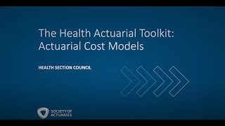 The Health Actuarial Toolkit: Actuarial Cost Models