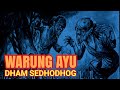 WARUNG AYU DHAM SEDHODHOG Cerita Misteri Bahasa Jawa || Alaming Lelembut