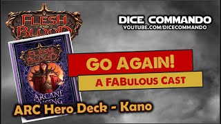 Flesh and Blood | Go Again! Ep17 - ARC Hero Deck - Kano