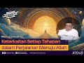 Keterkaitan Setiap Tahapan Dalam Perjalanan Menuju Allah #kuliahsemangatpagi  1048