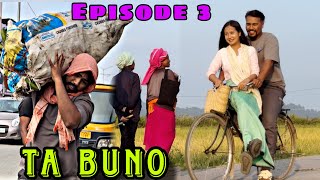 TA BUNO // Episode 3 🥰🥰🥰