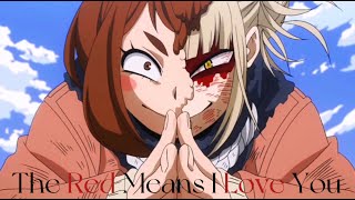 The Red Means I Love You // Toga Himiko AMV