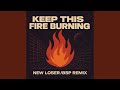 Keep This Fire Burning (BSP Remix)