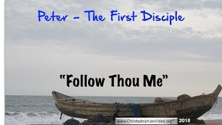 Peter: The First Disciple - Study 5 'Follow thou Me'