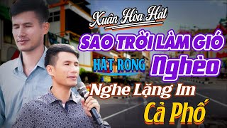 Sao Trời Làm Gió, Nghèo - Xuân Hòa Ca Sĩ Mù Hát Rong Đường Phố Giọng Ca Cảm Xúc Nghe Mà Rơi Lệ