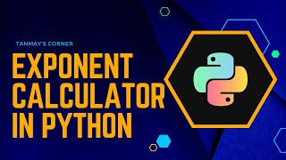 Making Exponent Calculator for any two number in python. Easy and fast from scratch under 5 minutes.