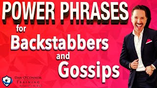 Power Phrases for Toxic People: Backstabbers and Gossips