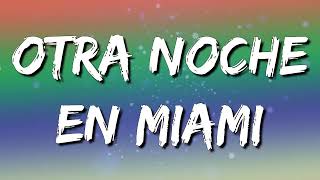 Otra Noche en Miami - Bad Bunny X 100PRE (Letra\Lyrics)
