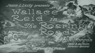 The Roaring Road (1919) 6.7/10 - FULL Movie - Wallace Reid, Ann Little, Theodore Roberts