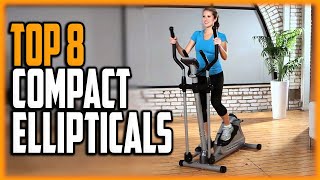 Best Compact Ellipticals 2020 - Top 8 Compact Elliptical For Small Spaces