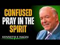 How to Pray in Tongues for Answers and Direction | Kenneth E. Hagin 2026