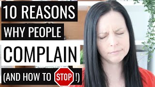 Why do I COMPLAIN so much? | How to stop being NEGATIVE and COMPLAINING