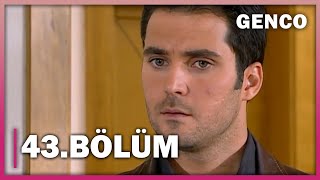 Genco 43. Bölüm - Full Bölüm