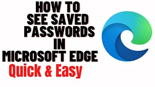 how to see saved passwords in microsoft edge