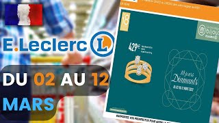catalogue LECLERC du 2 au 12 mars 2022 💥 Arrivage - FRANCE