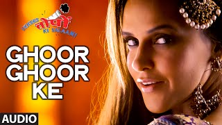 "Ghoor Ghoor Ke" AUDIO Song | Ekkees Toppon Ki Salaami | Ram Sampath | Neha Dhupia | Sona Mohapatra
