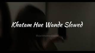 Emiway - Khatam Hue Waande (Slowed+Reverb)